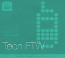 Tech FTW